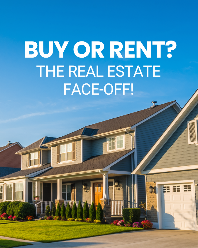 3- BUY OR RENT THE REAL ESTATE FACE-OFF!