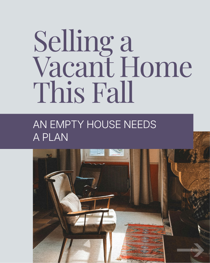 9 - September2026 - Selling a Vacant Home This Fall